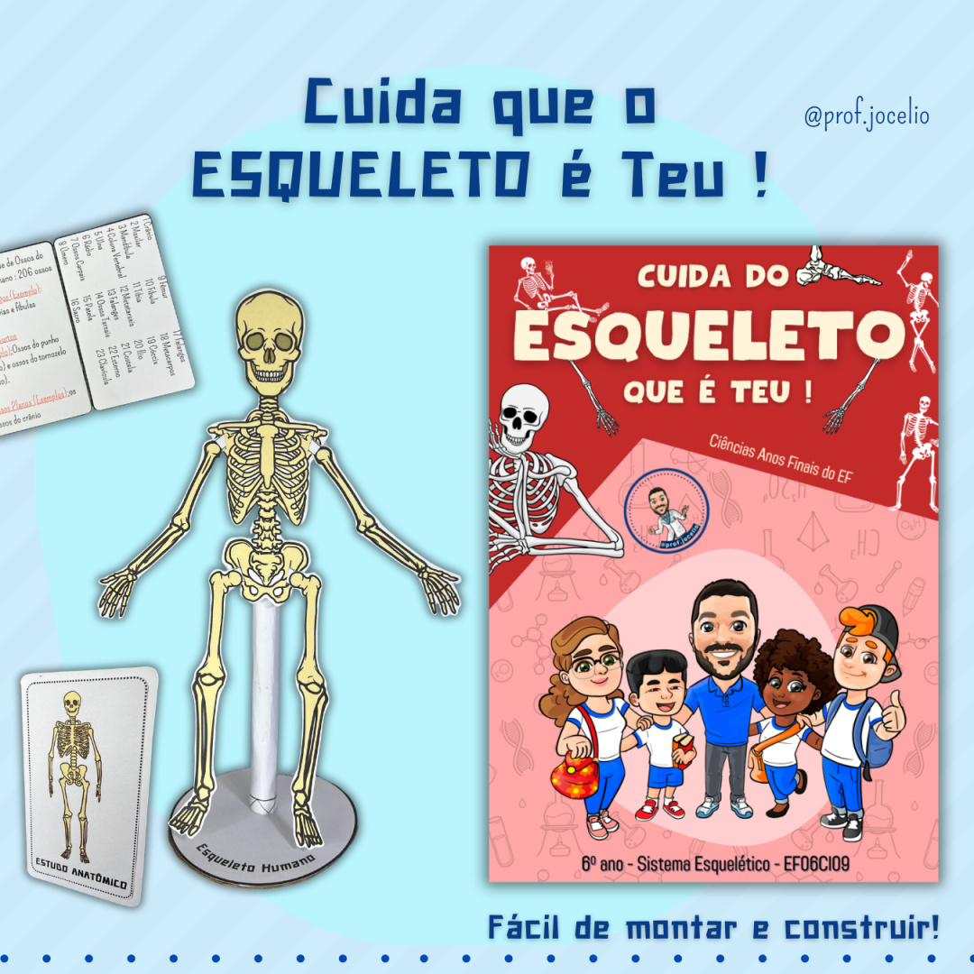 Cuida do ESQUELETO que é teu
